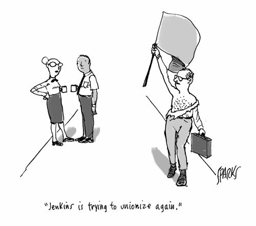 "Jenkins is trying to unionize again."