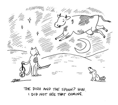 "The dish and the spoon? Huh. I did not see that coming."