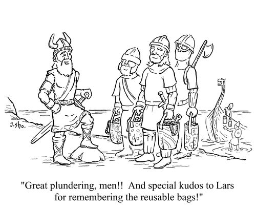 "Great plundering, men! And special kudos to Lars for remembering the reusable bags!"
