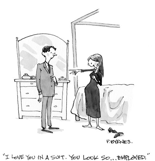 "I love you in a suit. You look so... employed."