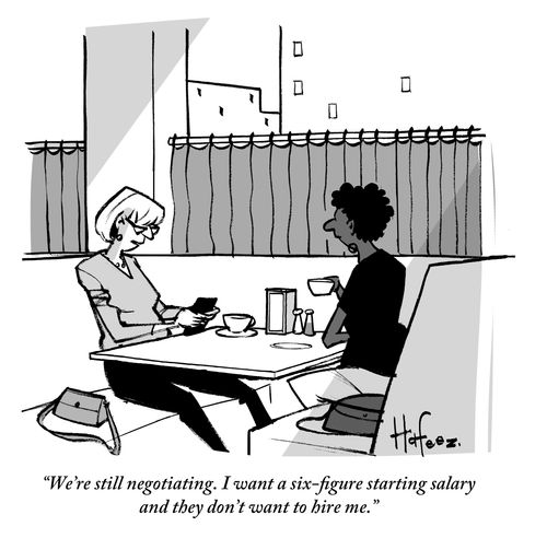 "We're still negotiating. I want a six-figure starting salary and they don't want to hire me."