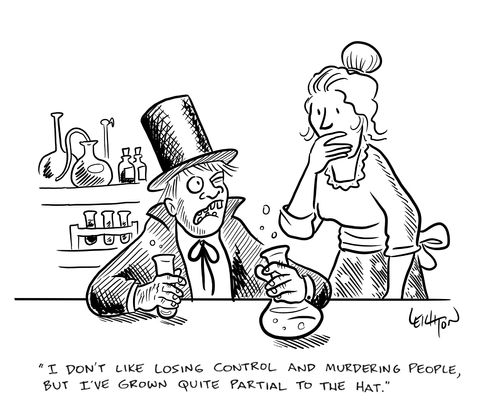 "I don't like losing control and murdering people, but I've grown quite partial to the hat."