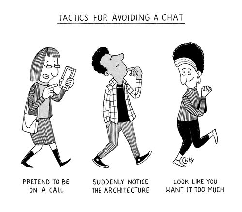 Tactics for avoiding a chat.