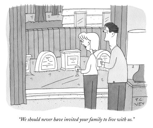 "We should never have invited your family to live with us."