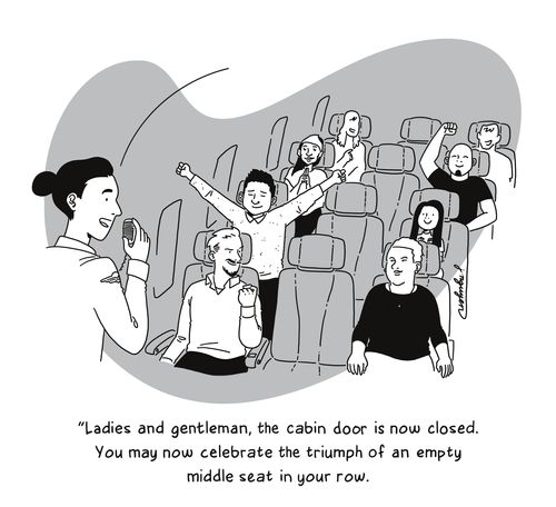 "Ladies and gentleman, the cabin door is now closed. You may now celebrate the triumph of an empty middle seat in your row."