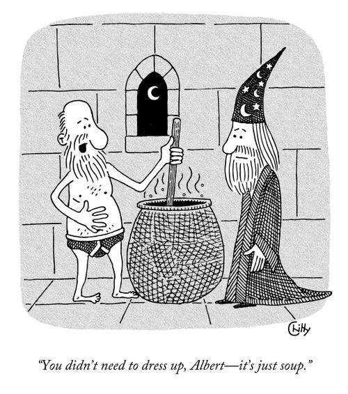 "You didn't need to dress up, Albert - it's just soup."