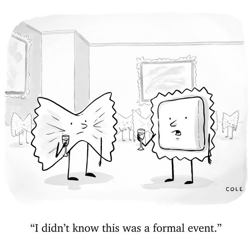 "I didn't know this was a formal event."