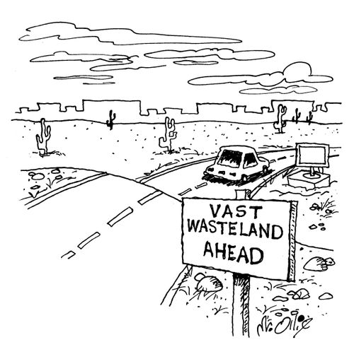 Vast Wasteland Ahead