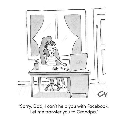 "Sorry, Dad, I can't help you with Facebook. Let me transfer you to Grandpa."