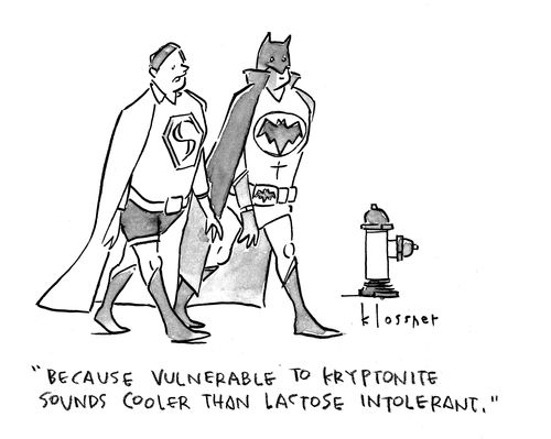 "Because vulnerable to kryptonite sounds cooler than lactose intolerant."