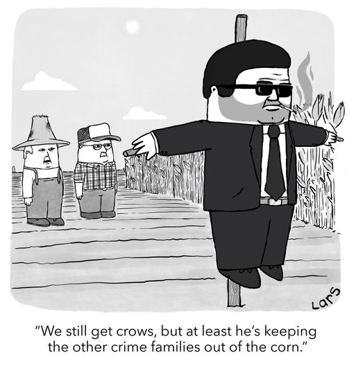 "We still get crows, but at least he's keeping the other crime families out of the corn."
