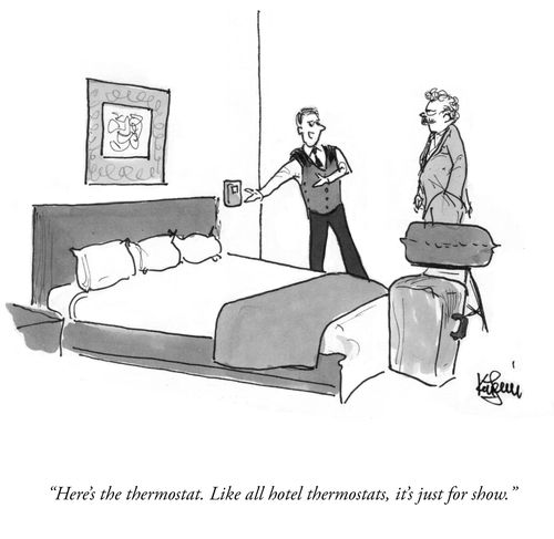 "Here’s the thermostat. Like all hotel thermostats, it’s just for show."