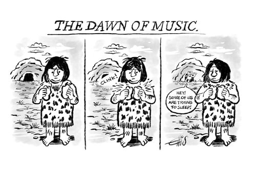 "The dawn of music. Hey! Some of us are trying to sleep!"