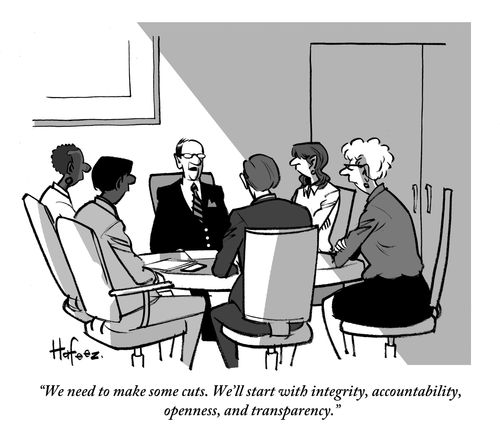 "We need to make some cuts. We'll start with integrity, accountability, openness, and transparency."