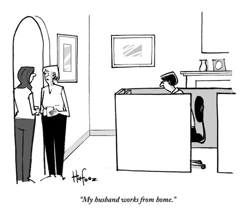 "My husband works from home."