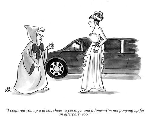 "I conjured you up a dress, shoes, a corsage, and a limo—I'm not ponying up for an afterparty too."