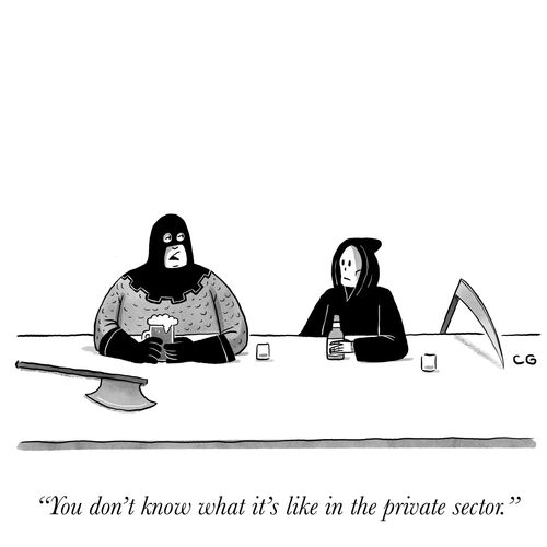 "You don't know what it's like in the private sector."