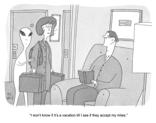"I won't know if it's a vacation till I see if they accept my miles."