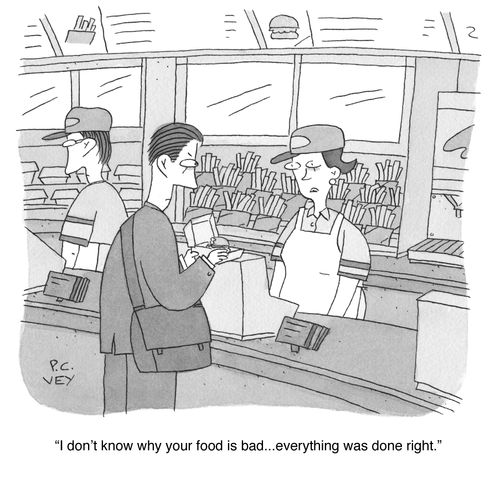 "I don't know why your food is bad... everything was done right."