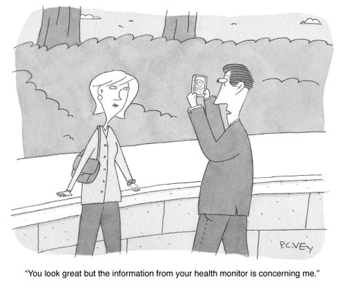"You look great but the information from your health monitor is concerning me."
