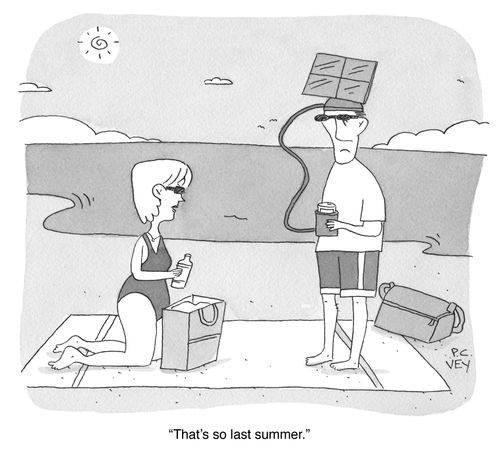 "That's so last summer."