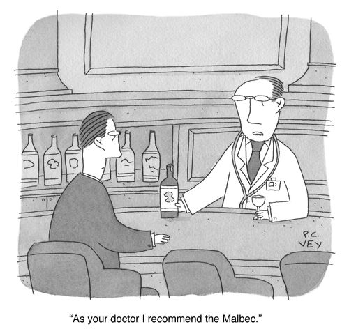 "As your doctor I recommend the Malbec."
