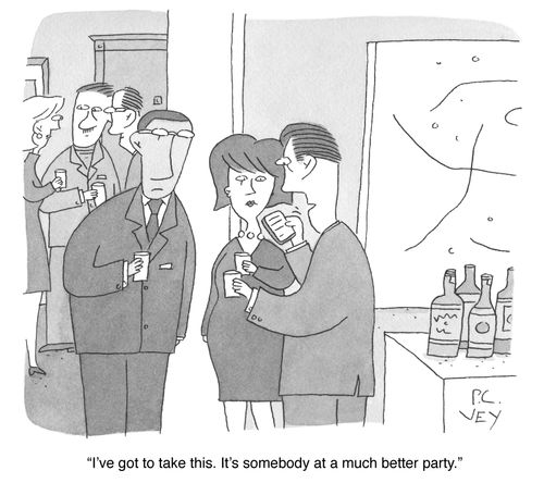 "I've got to take this. It's somebody at a much better party."