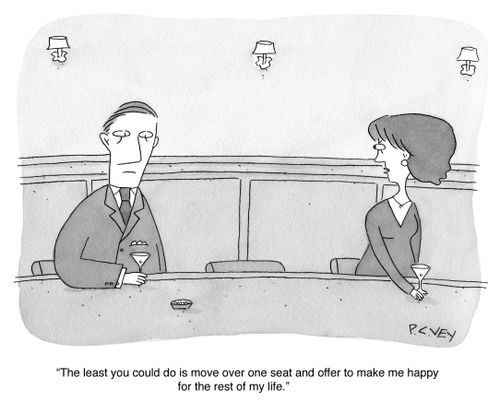 "The least you could do is move over one seat and offer to make me happy for the rest of my life."