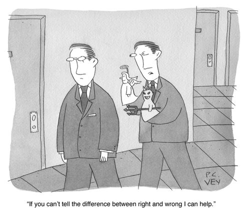 "If you can't tell the difference between right and wrong I can help."