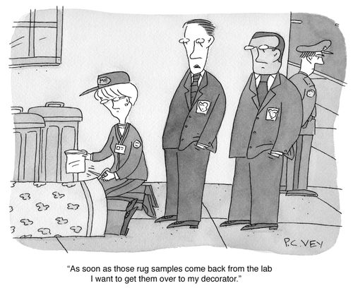 "As soon as those rug samples come back from the lab I want to get them over to my decorator."