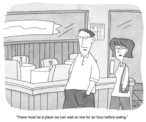 "There must be a place we can wait on line for an hour before eating."