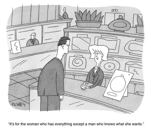 "It's for the woman who has everything except a man who knows what she wants."