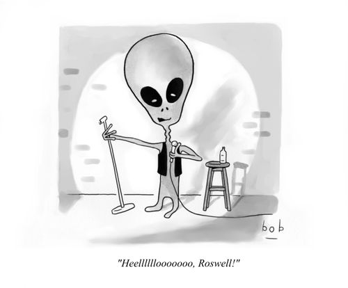 "Heelllllooooooo, Roswell!!"