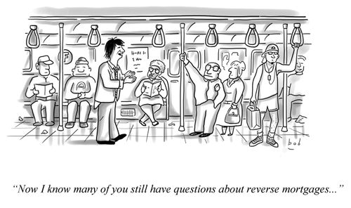 "Now I know many of you still have questions about reverse mortgages...."