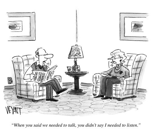 "When you said we needed to talk, you didn't say I needed to listen."