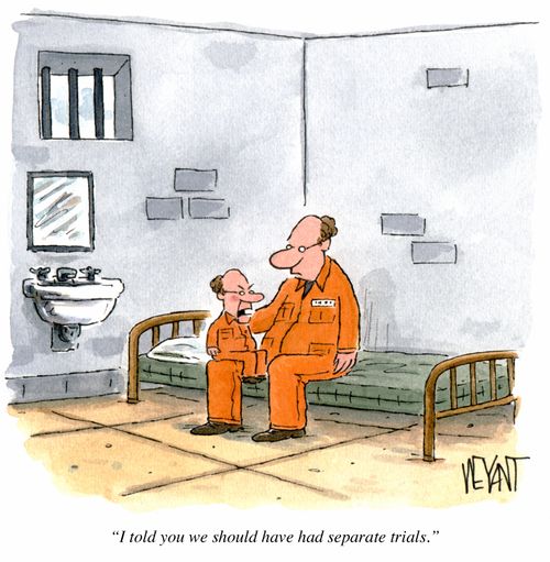 "I told you we should have had separate trials."