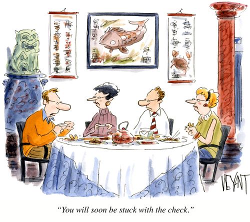 "You will soon be stuck with the check."