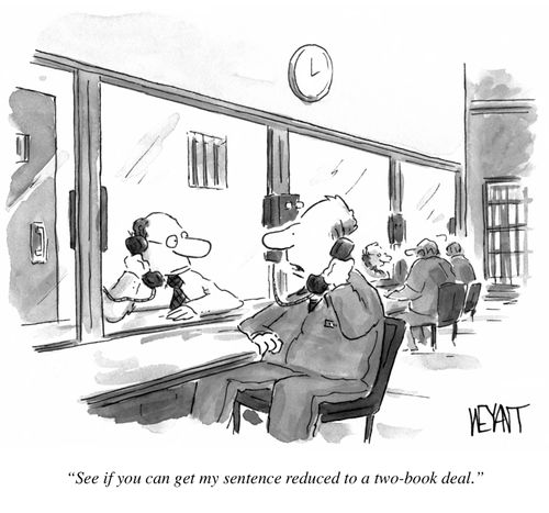 "See if you can get my sentence reduced to a two-book deal."