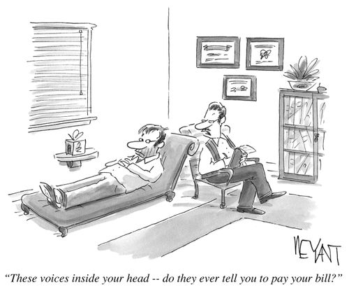 "These voices inside your head -- do they ever tell you to pay your bill?"