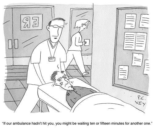 "If our ambulance hadn't hit you, you might be waiting ten or fifteen minutes for another one."