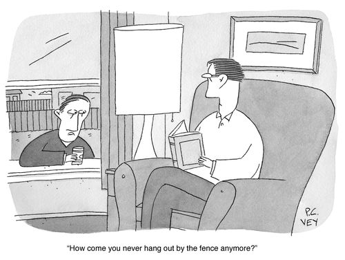 "How come you never hang out by the fence anymore?"