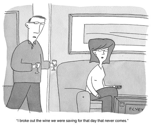 "I broke out that wine we were saving for that day that never comes."