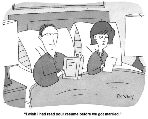 "I wish I had read your resume before we got married."