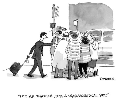 "Let me through, I'm a pharmaceutical rep."