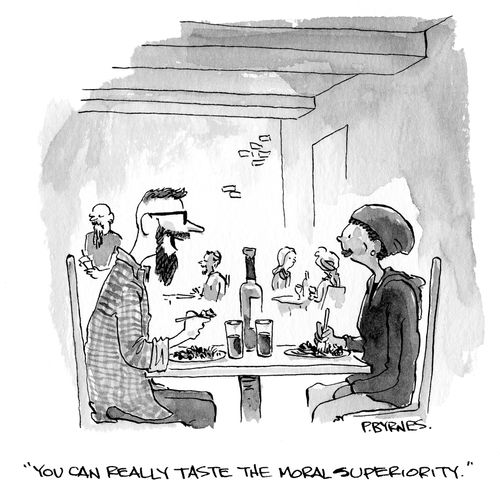 "You can really taste the moral superiority."
