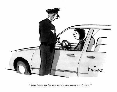 "You have to let me make my own mistakes."