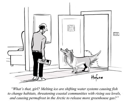 "What's that, girl? Melting ice are shifting water systems causing fish to change habitats, threatening coastal communities with rising sea levels, and causing permafrost in the Arctic to release more greenhouse gas?"