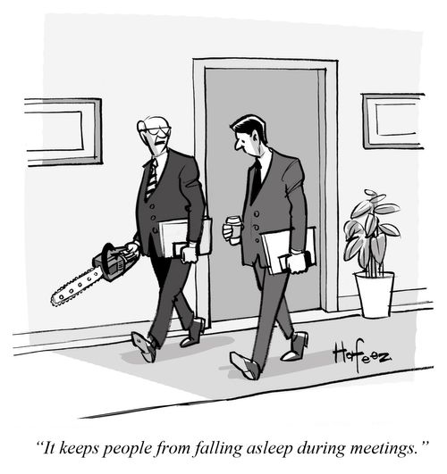 "It keeps people from falling asleep during meetings."