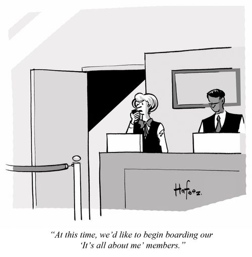 "At this time, we'd like to begin boarding our 'It's all about me' members."