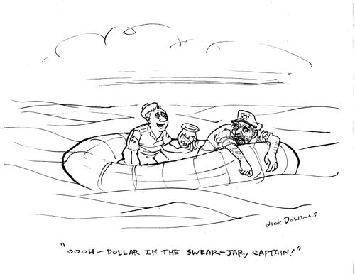 "Oooh—dollar in the swear-jar, captain!"